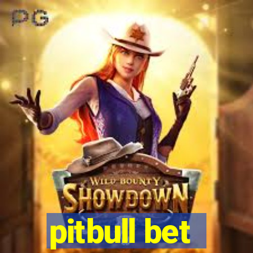 pitbull bet